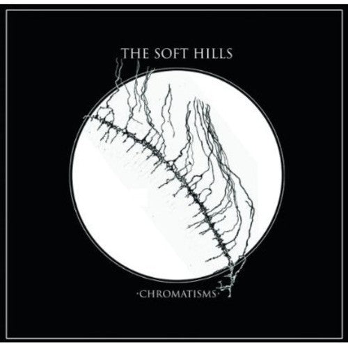 Soft Hills - Chromatisms - Vinyl Record