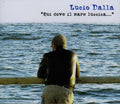 Dalla,lucio - Qui Dove Il Mare Luccica - Music CD