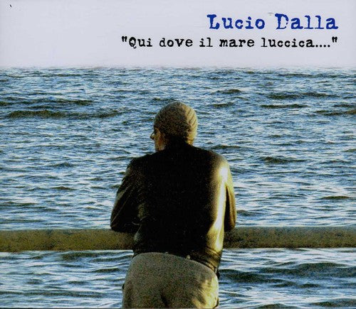 Dalla,lucio - Qui Dove Il Mare Luccica - Music CD