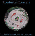 Confusion Bleue - Roulette Concert - Music CD
