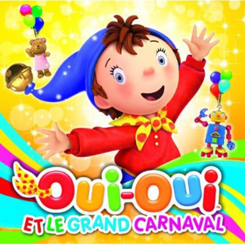 Oui Oui - Oui Oui Et Le Grand Carnaval - Music CD