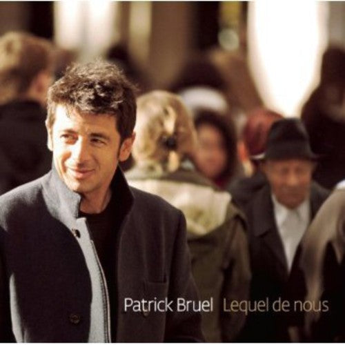 Bruel,patrick - Lequel De Nous - Music CD