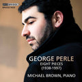 Perle / Brown - Eight Pieces (1938-1997) - Music CD