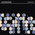 Die Die Die - Harmony - Music CD