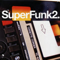 Billy Garner, Freddy Wilson, Johnny Otis Show, Etc. - Superfunk 2: Rare Funk From Deep In The Crates (2xLP) Vinyl Record