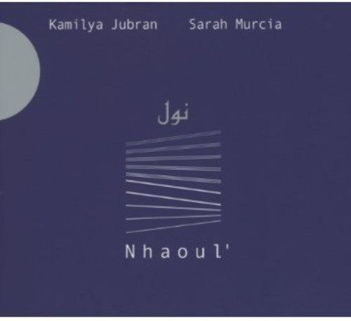 Jubran,kamilya & Murcia,sarah - Nhaoul' - Music CD