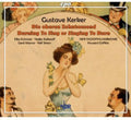 Kerker / Ndr Radiophilharmonie Hannover - Burning To Sing Or Singing To Burn - Music CD