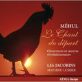 Mehul / Lussier - Le Chant Du Depart - Music CD