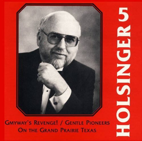 Holsinger / Univ Of North Texas Symphonic Band - Symphonic Wind Music Of Holsinger 5 - Music CD