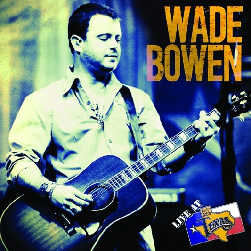 Bowen,wade - Live At Billy Bob's Texas - Music CD