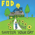 Flag Of Democracy - Shatter Your Day - Music CD