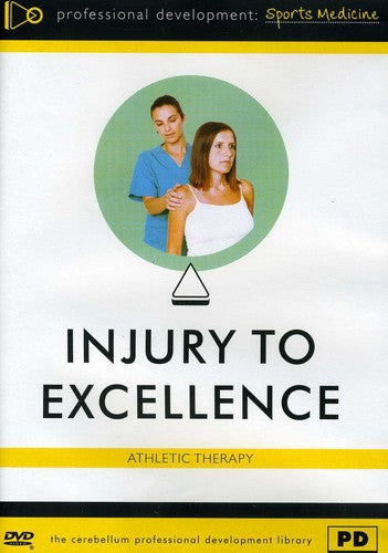 Injury To Excellence: Athletic Therapy - Injury To Excellence: Athletic Therapy - DVD