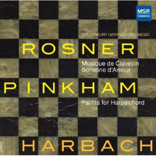 Rosner / Pinkham / D'amour / Harbach - 20th Century Harpsichord Music - Music CD