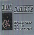 Don Carlos - Day To Day Living - Vinyl Record