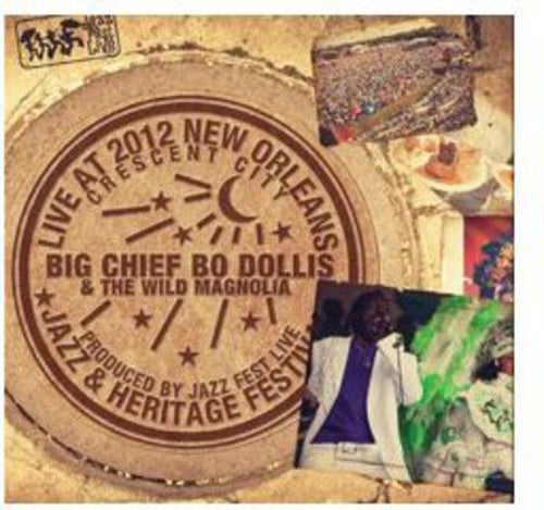 Dollis,bo & Wild Magnolias - Live At Jazzfest 2012 - Music CD