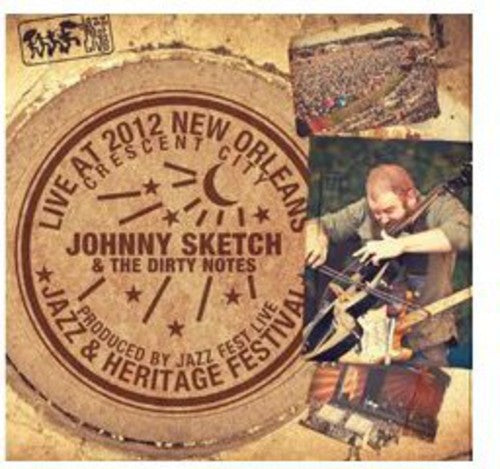 Johnny Sketch & Dirty Notes - Live At Jazzfest 2012 - Music CD
