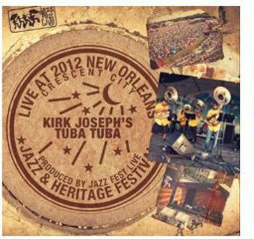 Joseph,kirk Tuba Tuba - Live At Jazzfest 2012 - Music CD