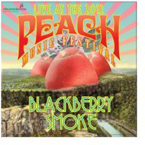 Blackberry Smoke - Live At Peach Music Festival 2012 - Music CD