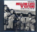 Various - Even More Mellow Cats N Kitten: Hot R & B And Cool Blues 1945-1951 (24 tracks) Music CD