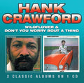 Crawford,hank - Wildflower/don T You Worry Bout A Thing - Music CD