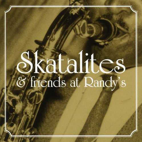 Skatalites & Friends At Randy's / Various - Skatalites & Friends At Randy's / Various - Music CD