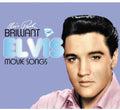 Presley,elvis - Brilliant Elvis: Movie Songs - Music CD