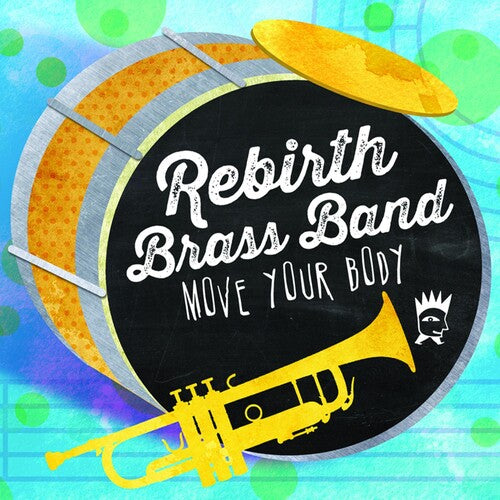 Rebirth Brass Band - Move Your Body - Vinyl Record
