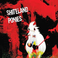 Shiteland Ponies - Shiteland Ponies - Music CD