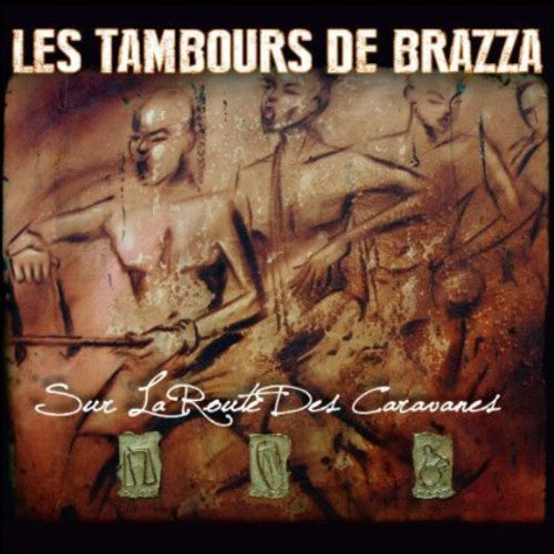 Tambours De Brazza - Sur La Route Des Caravanes - Music CD