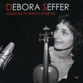 Seffer,debora - Someone To Watch Over Me - Music CD