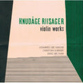 Riisager / Hansen / Bjorkoe / Iwan - Violin Works - Super Audio CD