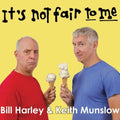 Harley,bill / Munslow,keith - It's Not Fair To Me - Music CD