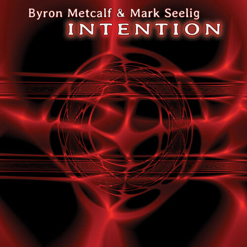 Metcalf,byron / Seelig,mark - Intention - Music CD