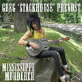 Prevost,greg - Mississippi Murderer - Vinyl Record