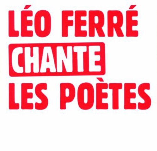 Ferre,leo - Leo Ferre Chante Les Poetes - Music CD