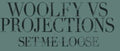 Wolfy Vs Projections - Set Me Loose - Vinyl Record