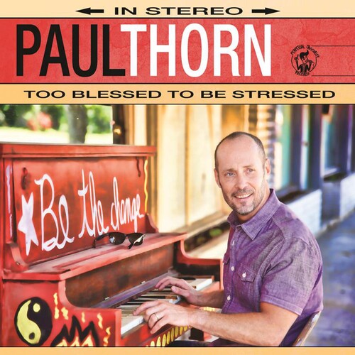 Thorn,paul - Too Blessed To Be Stressed - Music CD