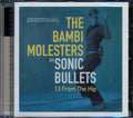 The Bambi Molesters - Sonic Bullets: 13 From The Hip Music CD