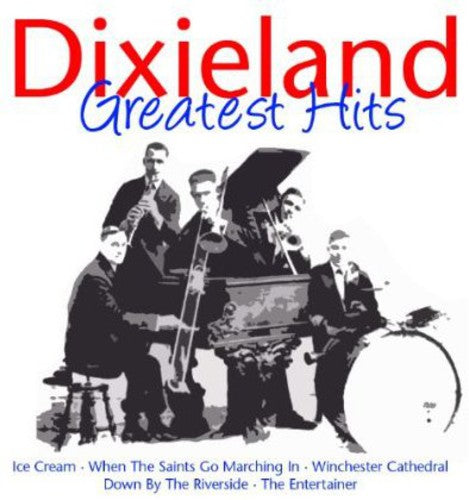 Dixieland Greatest Hits - Dixieland Greatest Hits - Music CD