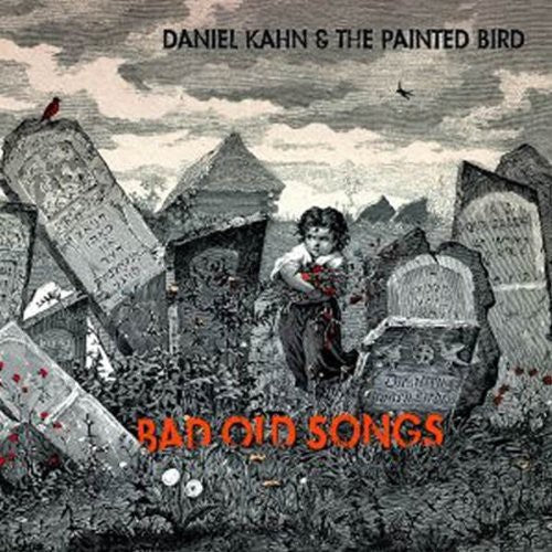 Kahn,daniel & Painted Bird - Bad Old Songs - Vinyl Record