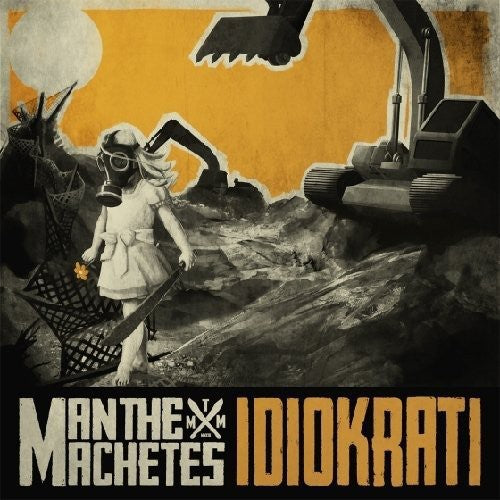 Man The Machetes - Idiokrati - Music CD