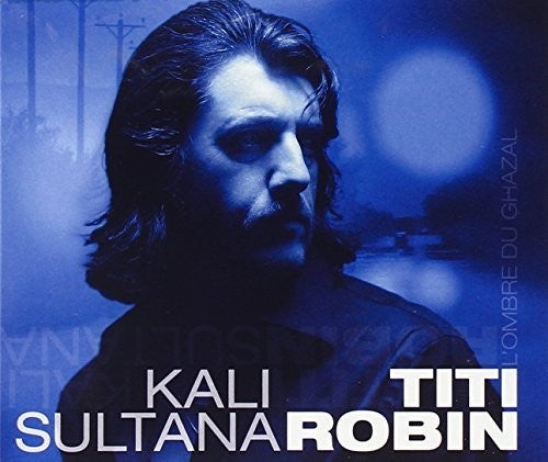 Robin,titi & Kali Sultani - Kali Sultani & Titi Robin - Music CD