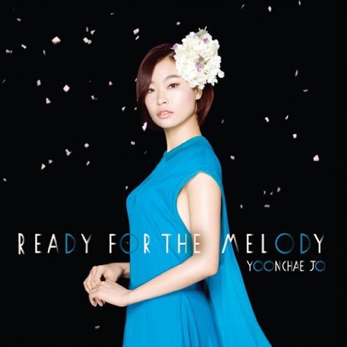 Jo,yoon Chae - Ready For The Melody - Music CD