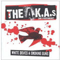 A.k.a.s (are Everywhere !) - White Doves & Smoking Guns - Music CD