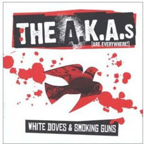 A.k.a.s (are Everywhere !) - White Doves & Smoking Guns - Music CD