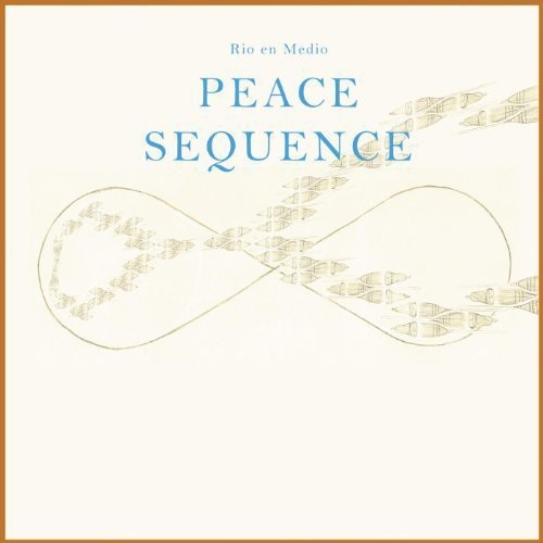 Rio En Medio - Peace Sequence - Music CD