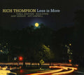 Thompson,rich - Less Is More - Music CD