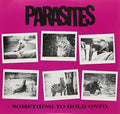 Parasites - Something To Hold Onto - Vinyl Record