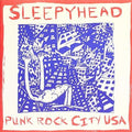 Sleepyhead - Punk Rock City Usa - Vinyl Record