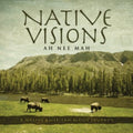 Ah Nee Mah - Native Visions: A Native American Music Journey - Music CD